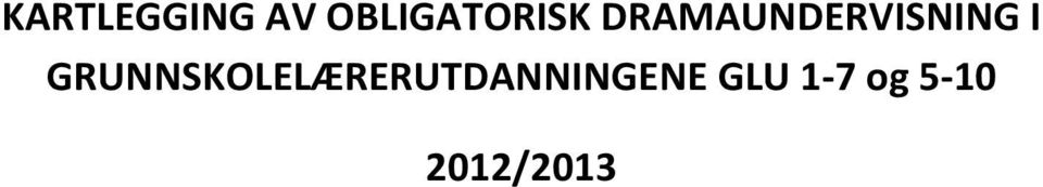 DRAMAUNDERVISNING I