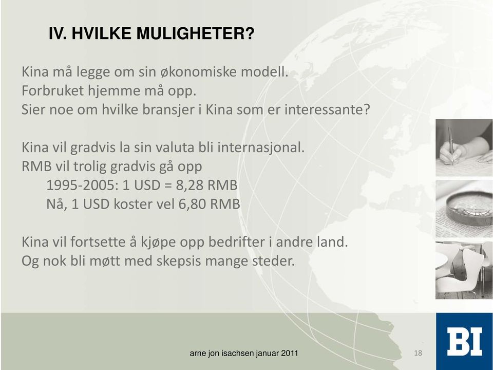 Kina vil gradvis la sin valuta bli internasjonal.