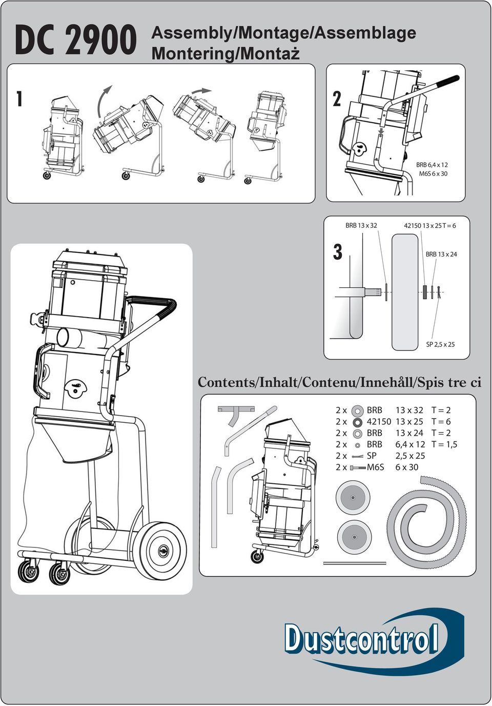 Contents/Inhalt/Contenu/Innehåll/Spis tre ci 2 x BRB 13 x 32 T = 2 2 x 42150 13 x 25 T