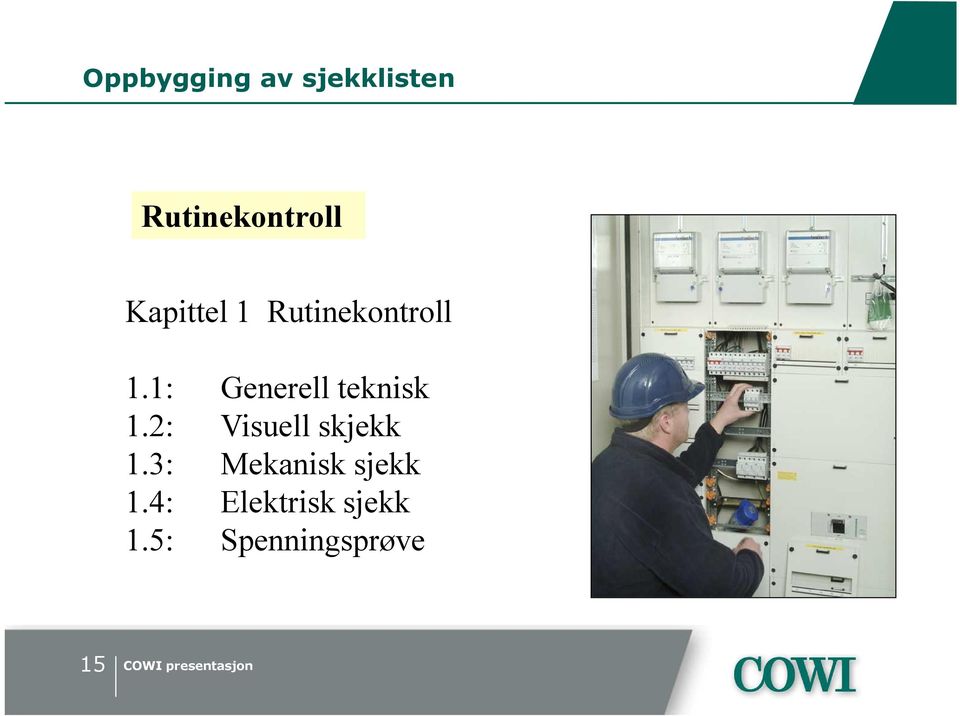 1: Generell teknisk 1.2: Visuell skjekk 1.