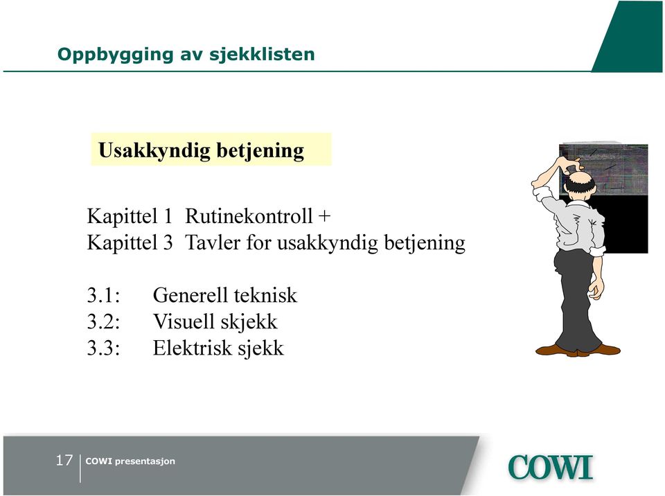 Kapittel 3 Tavler for usakkyndig betjening 3.