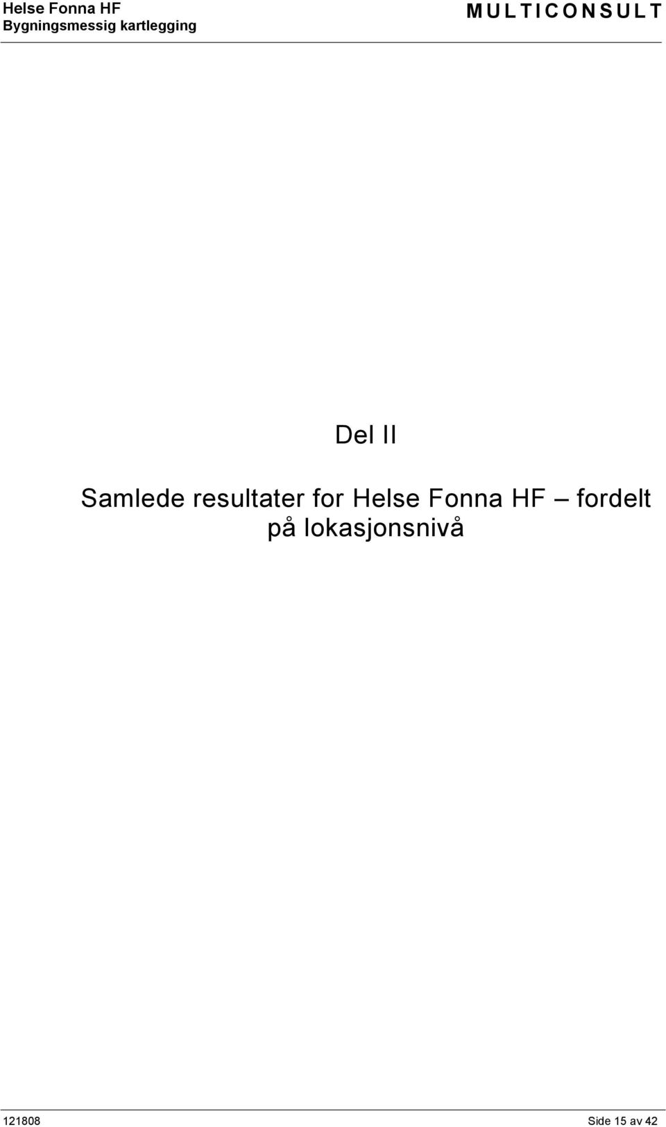 Fonna HF fordelt på