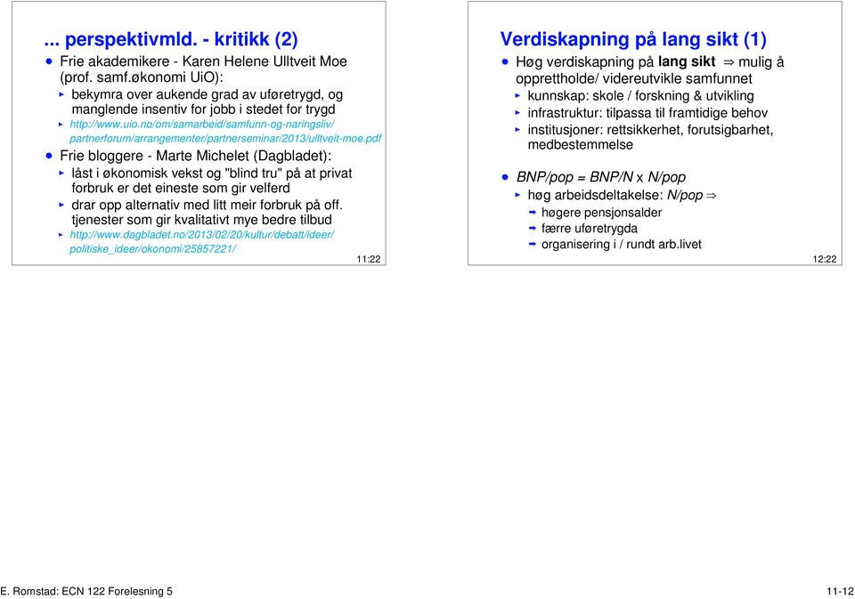 no/om/samarbeid/samfunn-og-naringsliv/ partnerforum/arrangementer/partnerseminar/2013/ulltveit-moe.