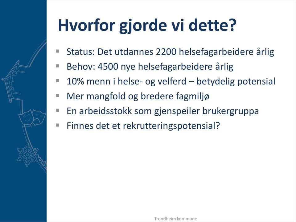 helsefagarbeidere årlig 10% menn i helse- og velferd betydelig potensial