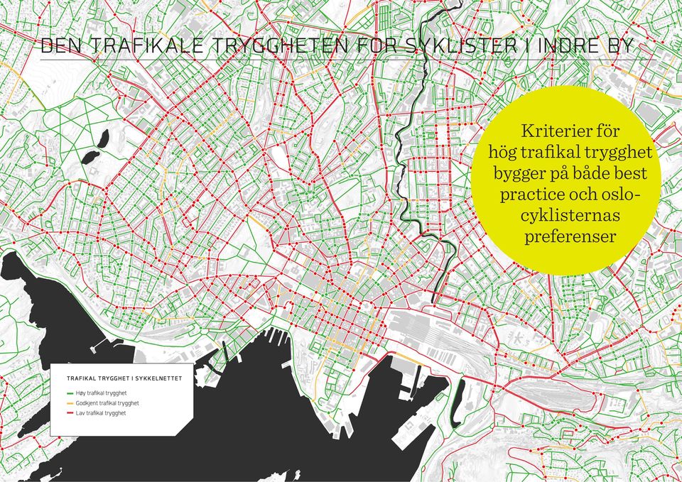 oslocyklisternas preferenser TRAFIKAL TRYGGHET I SYKKELNETTET