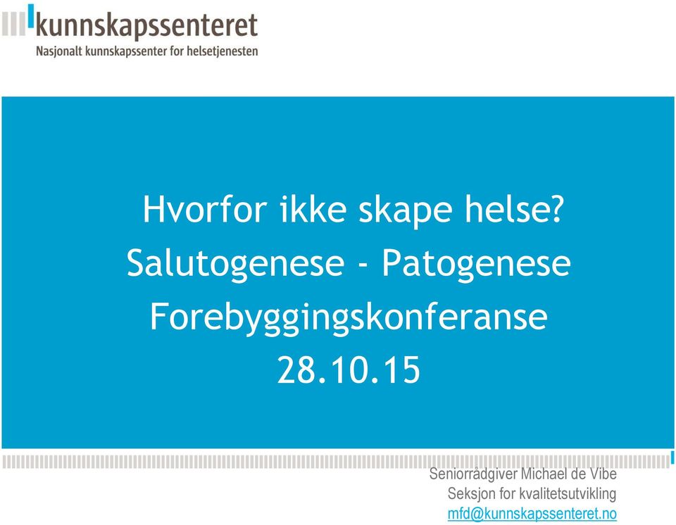 PPT-mal Forebyggingskonferanse 28.10.