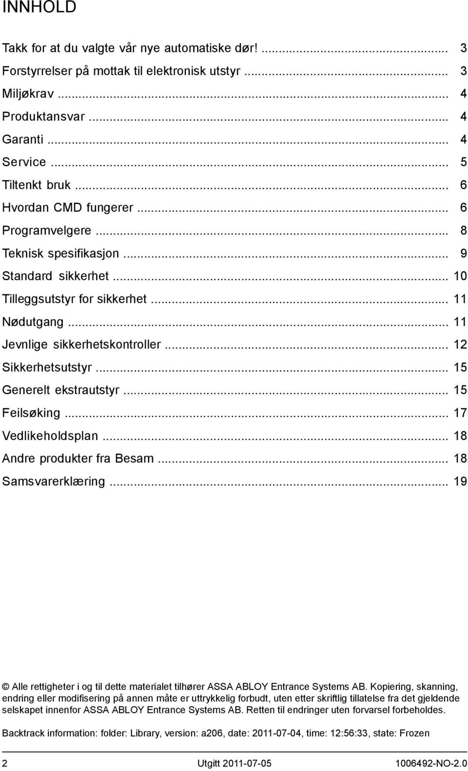 .. Vedlikeholdsplan... Andre produkter fra Besam... Samsvarerklæring.