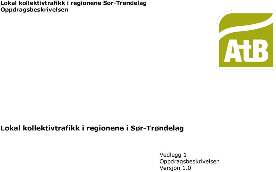 Sør-Trøndelag Vedlegg 1