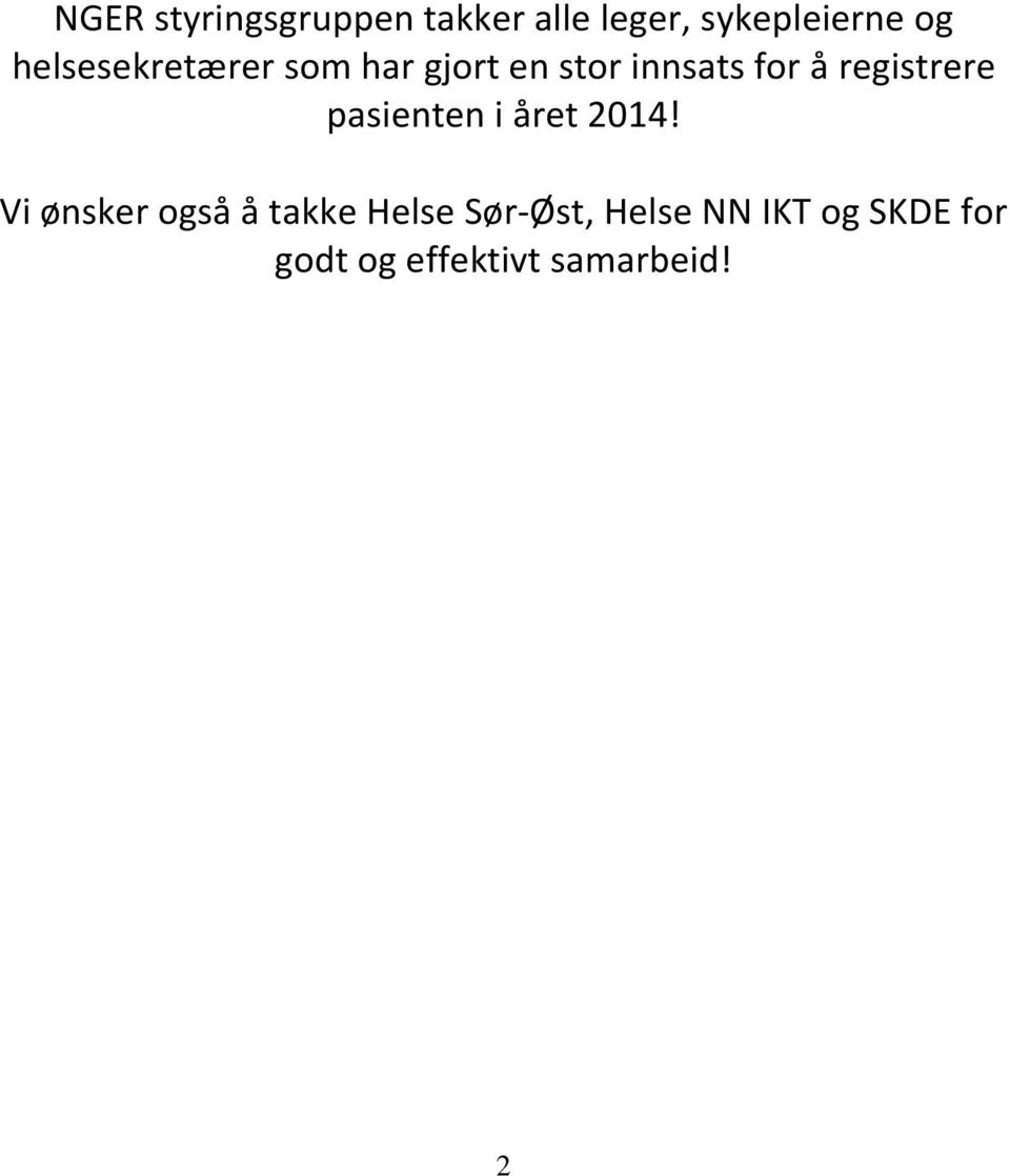 registrere pasienten i året 2014!