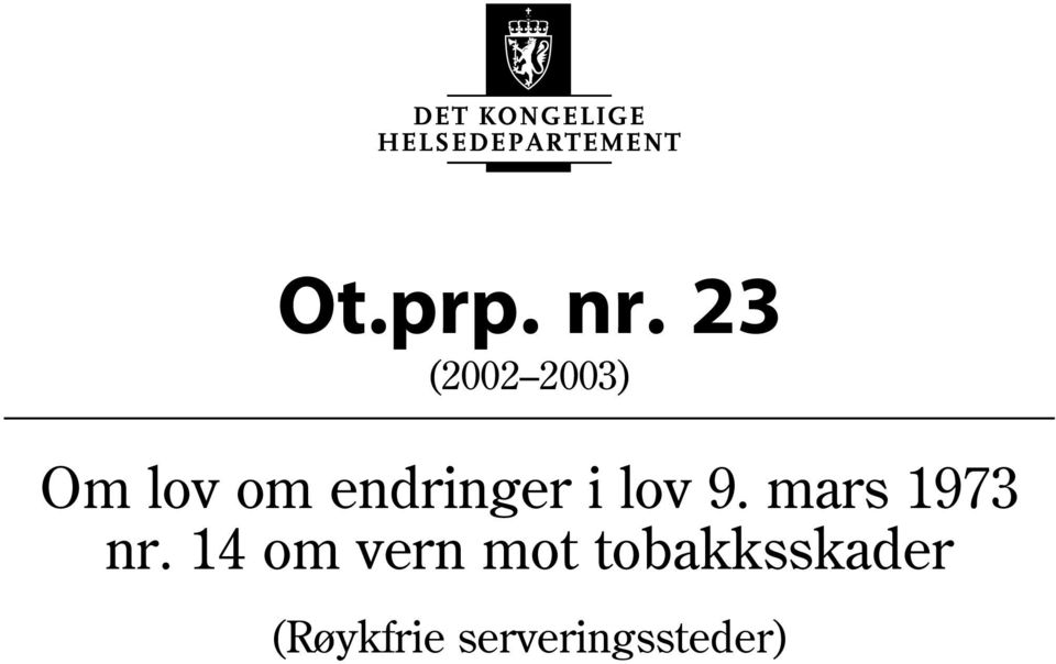 endringer i lov 9. mars 1973 nr.