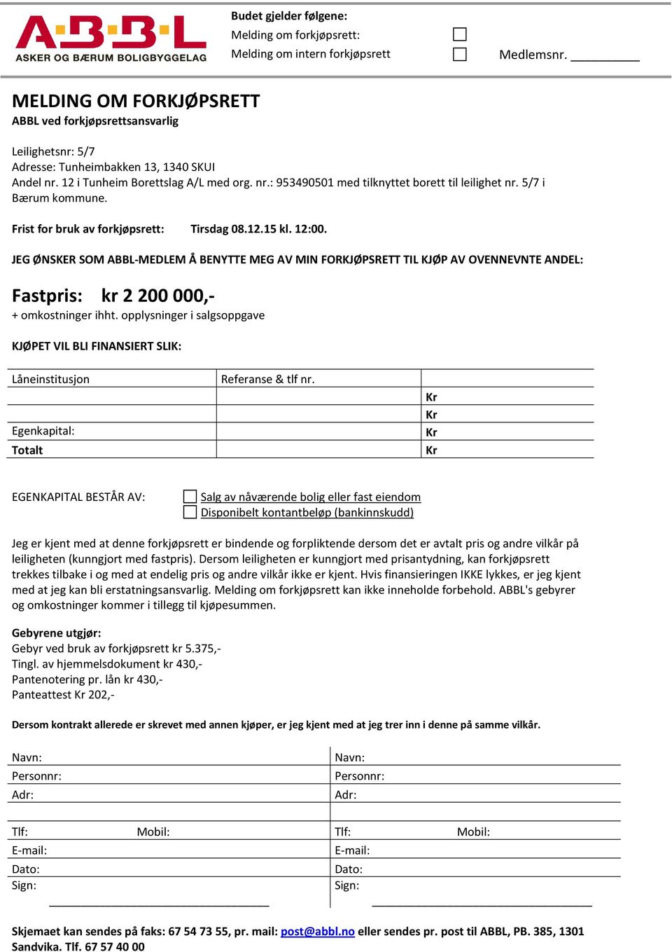 5/7 i Bærum kommune. Frist for bruk av forkjøpsrett: Tirsdag 08.12.15 kl. 12:00.