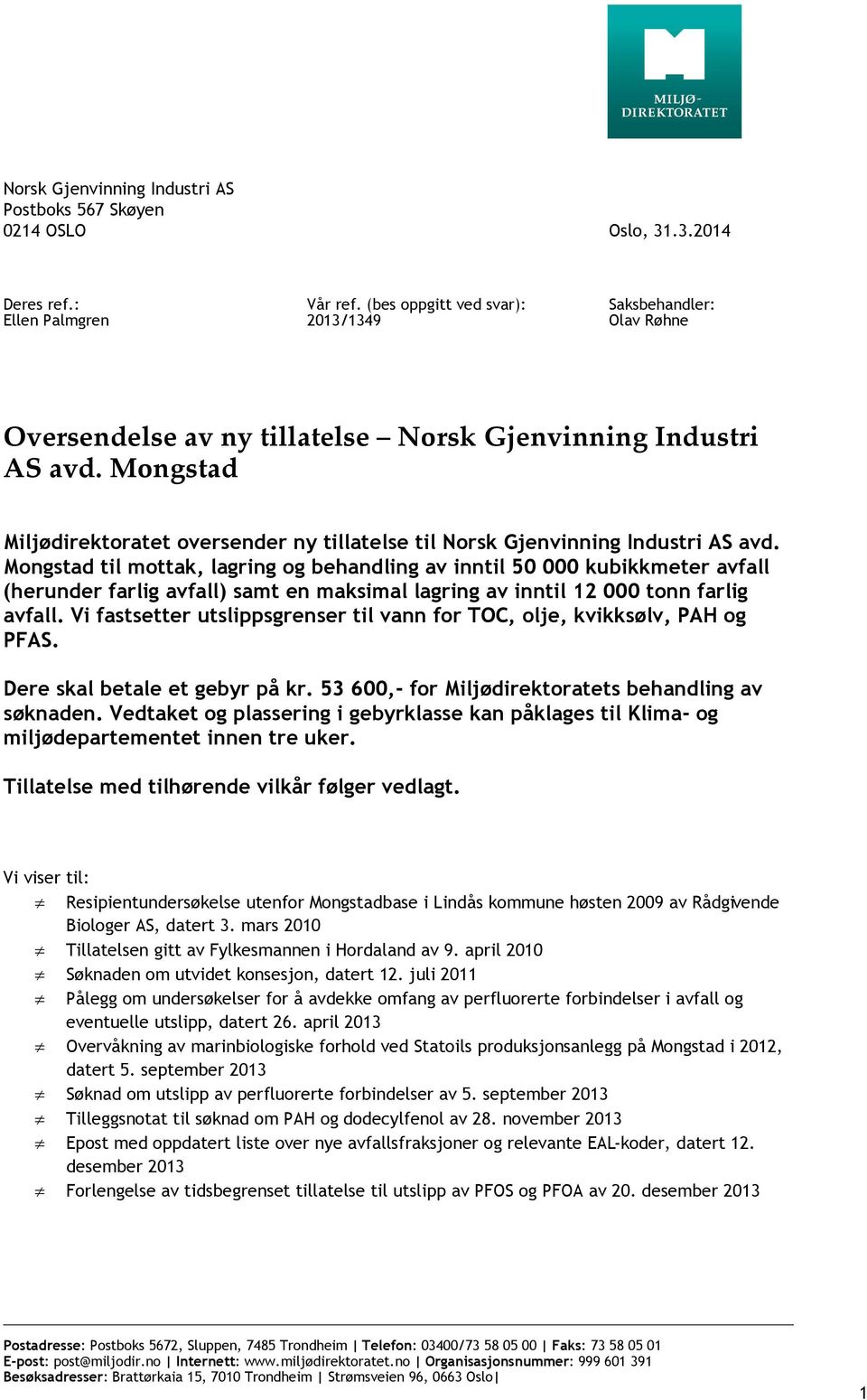 Mongstad Miljødirektoratet oversender ny tillatelse til Norsk Gjenvinning Industri AS avd.