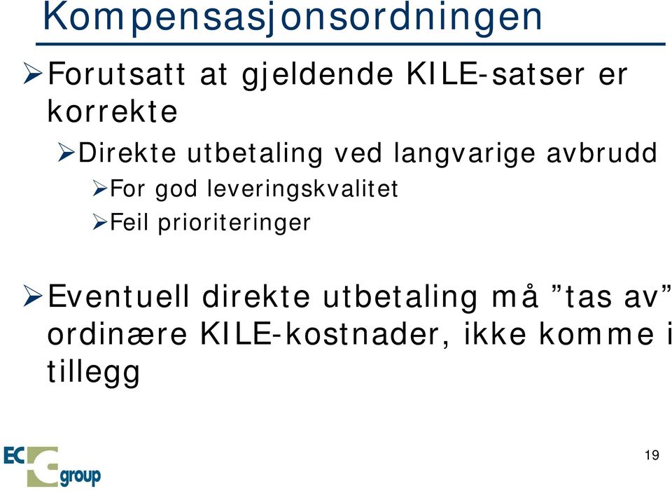 leveringskvalitet Feil prioriteringer Eventuell direkte