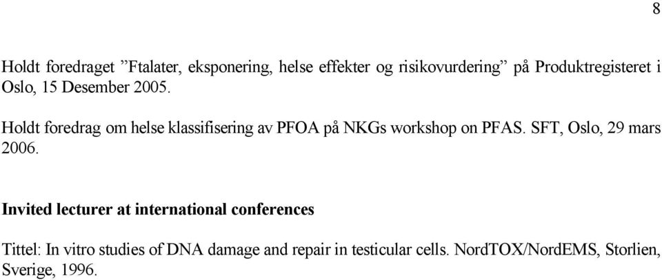 Holdt foredrag om helse klassifisering av PFOA på NKGs workshop on PFAS.