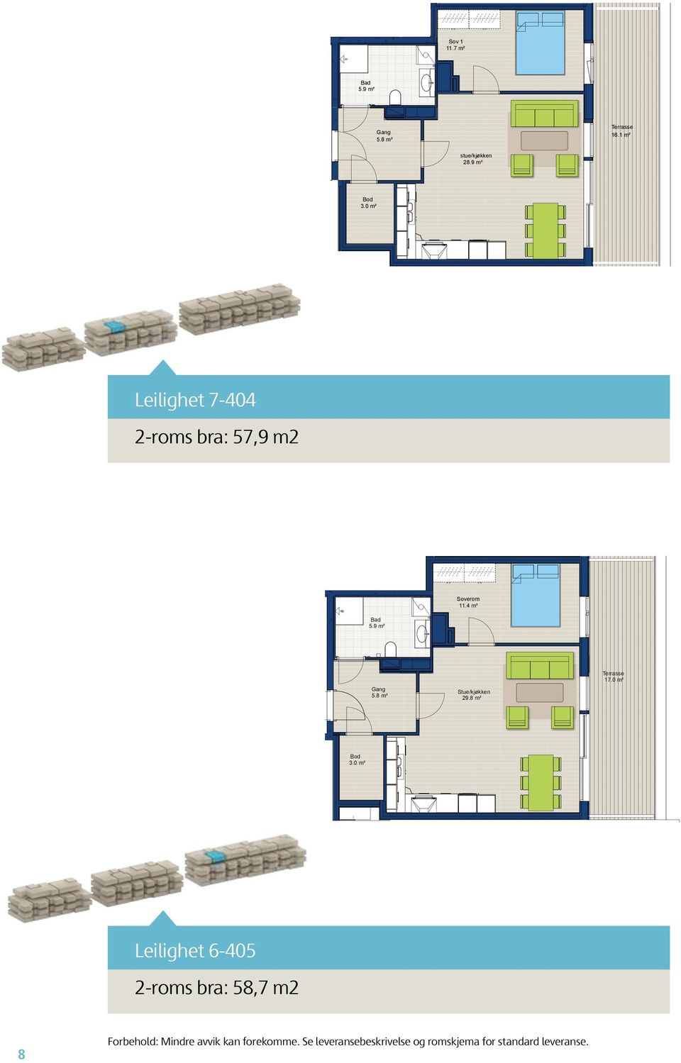 9 m² Gang 5.8 m² Stue/kjøkken 29.8 m² Terrasse 17.