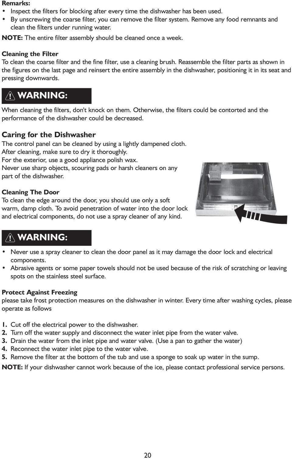 Cleaning the Filter To clean the coarse filter and the fine filter, use a cleaning brush.