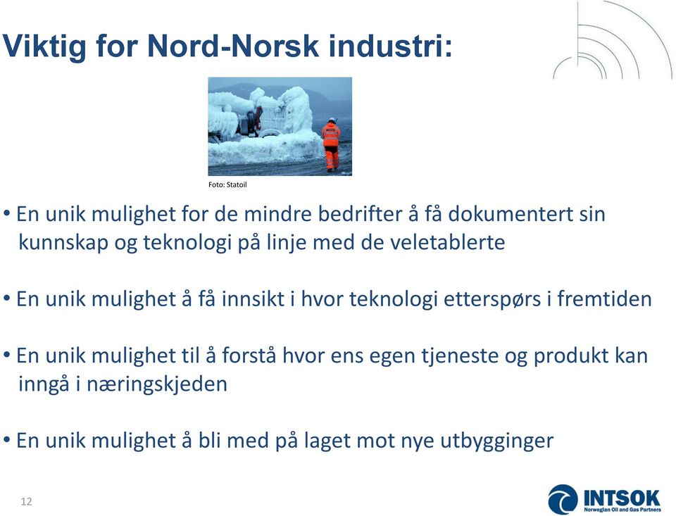 innsikt i hvor teknologi etterspørs i fremtiden En unik mulighet til å forstå hvor ens egen