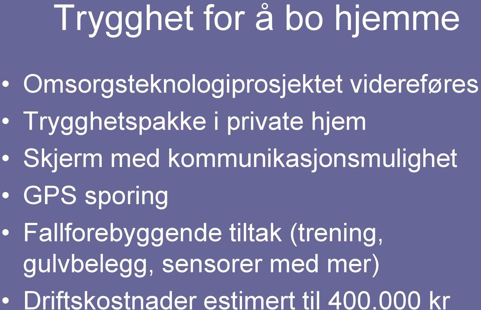 kommunikasjonsmulighet GPS sporing Fallforebyggende tiltak
