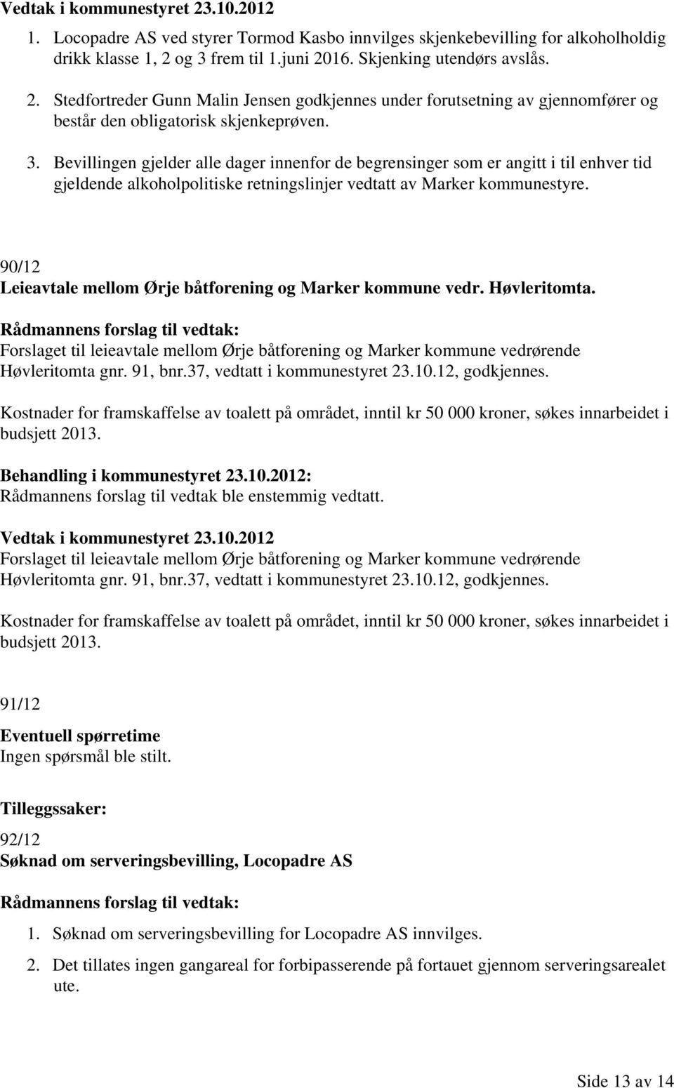 90/12 Leieavtale mellom Ørje båtforening og Marker kommune vedr. Høvleritomta.