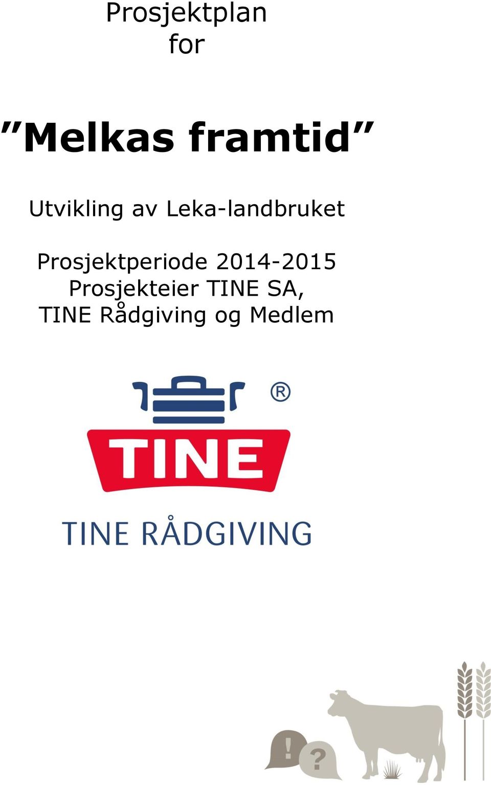 Prosjektperiode 2014-2015