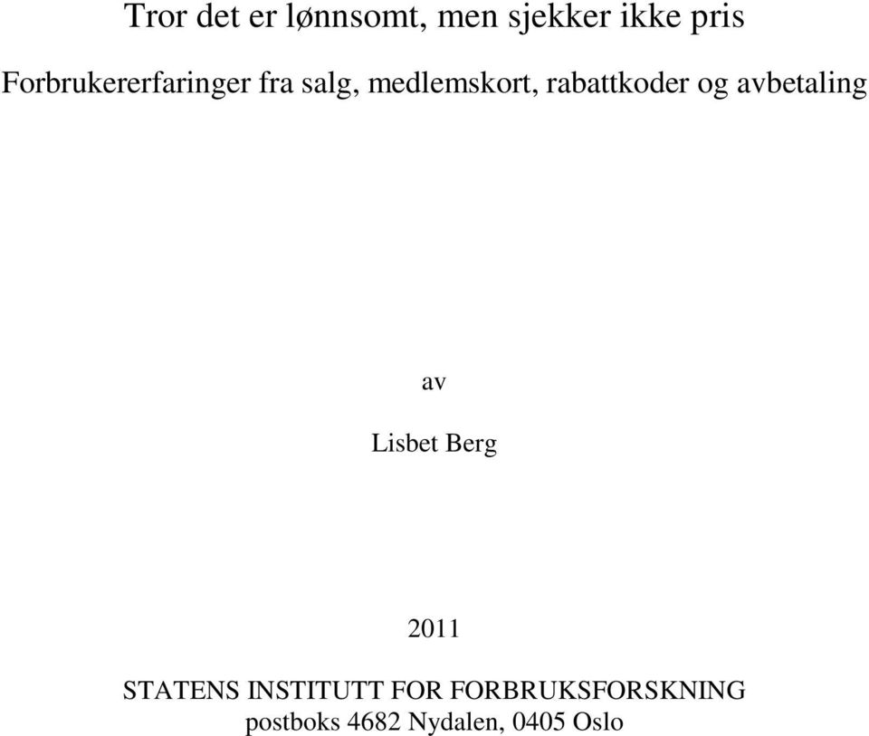 rabattkoder og avbetaling av Lisbet Berg 2011
