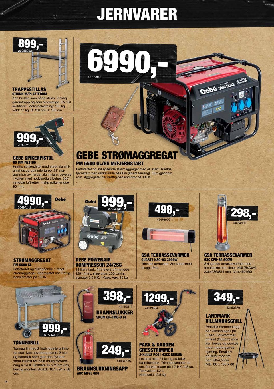Leveres i koffert med nødvendig tilbehør. 360 vendbar luftretter, maks spikerlengde 90 mm. 30497242 Gebe strømaggregat PM 5500 GL/RS m/fjernstart Lettstartet og stillegående strømaggregat med el.