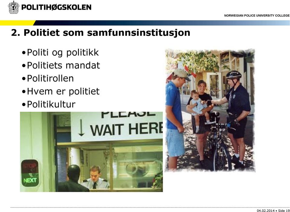 politikk Politiets mandat