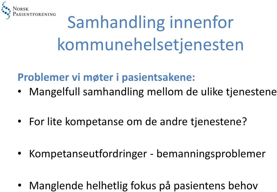 For lite kompetanse om de andre tjenestene?