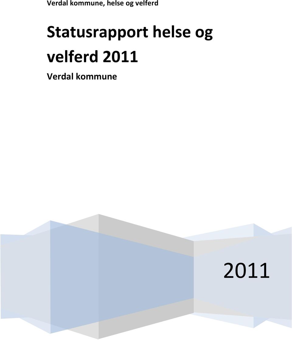 Statusrapport helse 