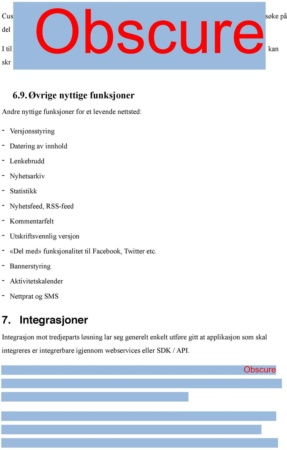 Nyhetsarkiv - Statistikk - Nyhetsfeed, RSS-feed - Kommentarfelt - Utskriftsvennlig versjon - «Del med» funksjonalitet til Facebook,