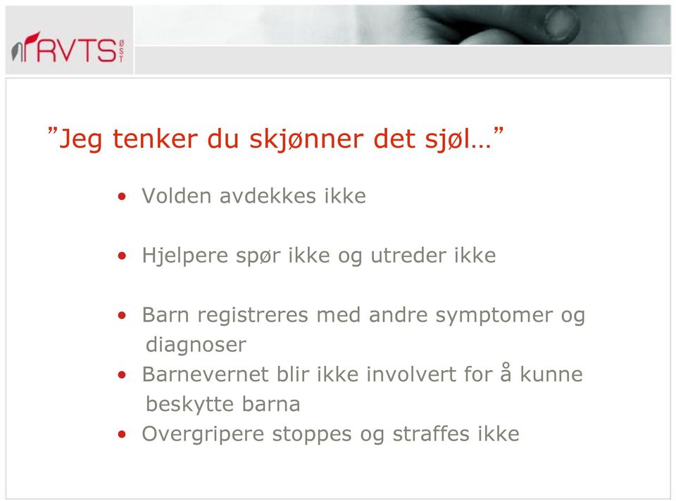 andre symptomer og diagnoser Barnevernet blir ikke