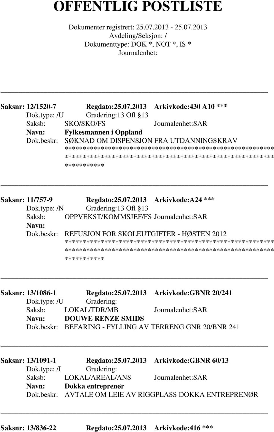 2013 Arkivkode:GBNR 20/241 Saksb: LOKAL/TDR/MB SAR DOUWE RENZE SMIDS Dok.