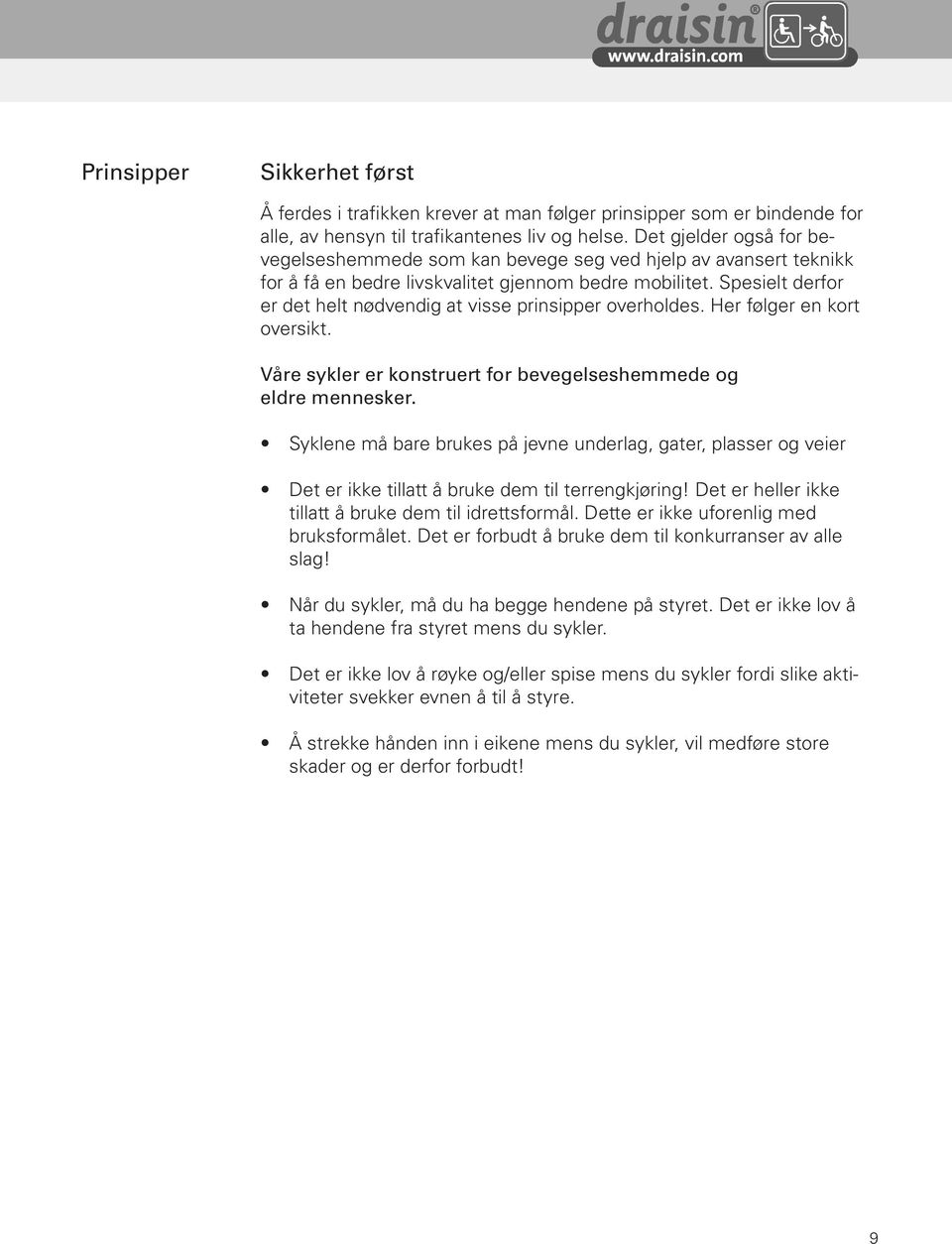 Teilnehmer livskvalitet gjennom zwingend bedre die mobilitet. Einhaltung Spesielt von derfor allgemein verbindlichen Grundsätzen. Besonders gilt das für Behinderte, oversikt.