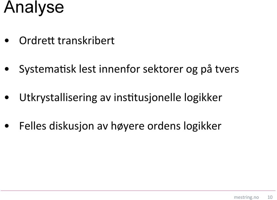 Utkrystallisering av ins$tusjonelle