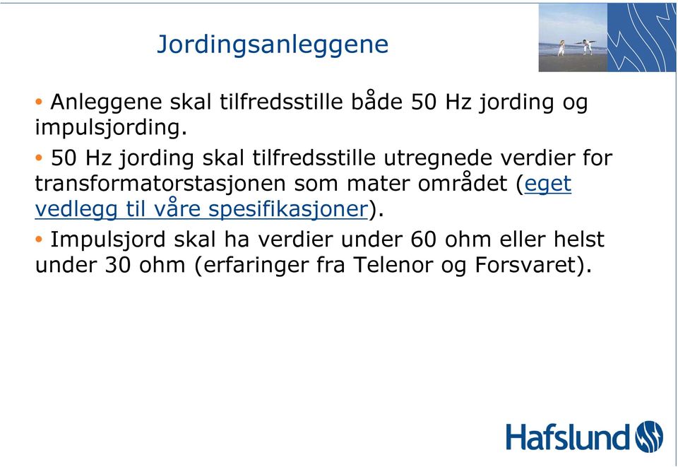 50 Hz jording skal tilfredsstille utregnede verdier for transformatorstasjonen