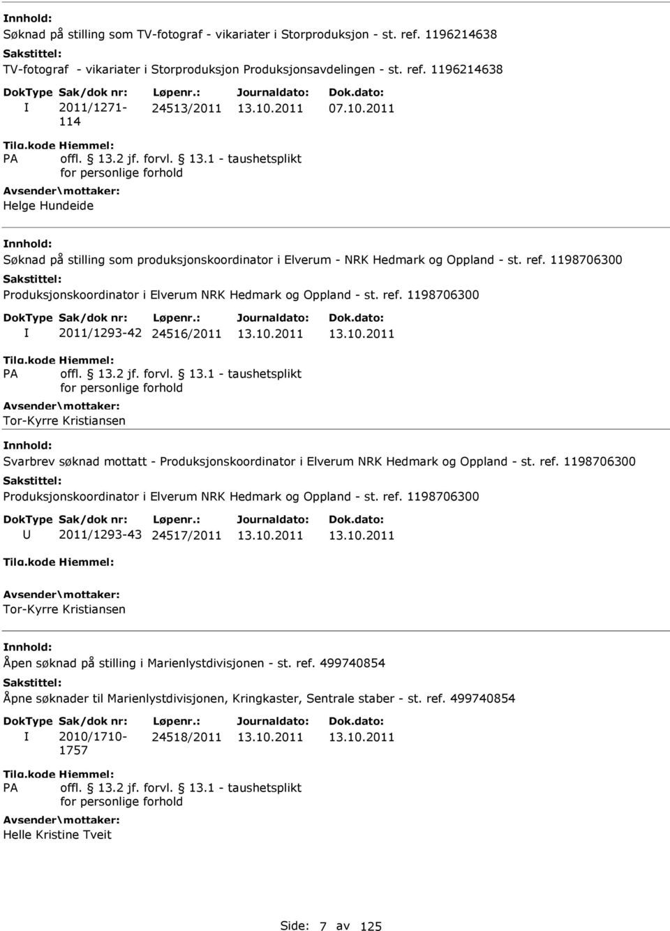 1198706300 Produksjonskoordinator i Elverum NRK Hedmark og Oppland - st. ref.