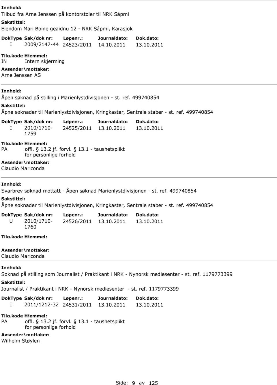 ref. 499740854 Åpne søknader til Marienlystdivisjonen, Kringkaster, Sentrale staber - st. ref.