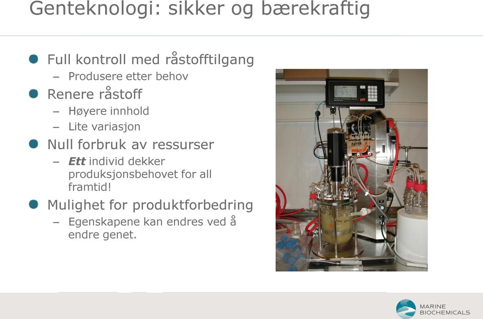 forbruk av ressurser Ett individ dekker produksjonsbehovet for all