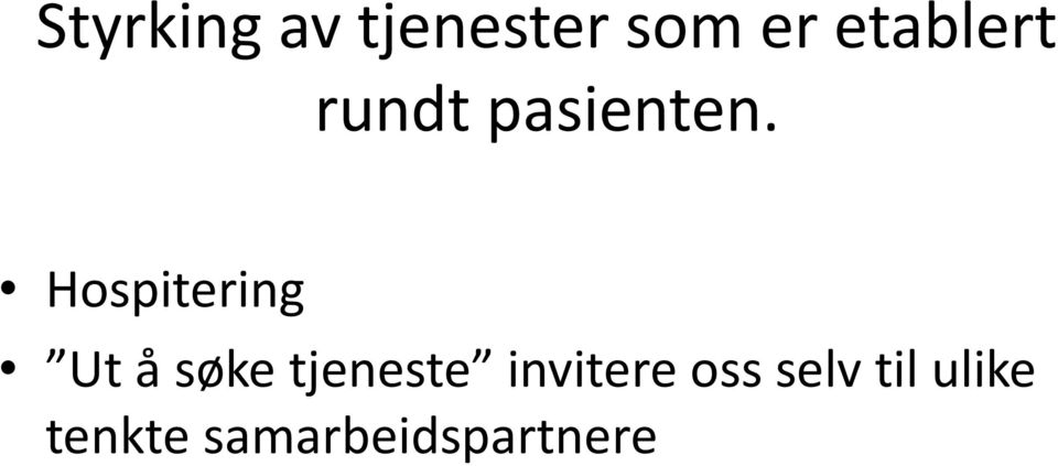 Hospitering Ut å søke tjeneste