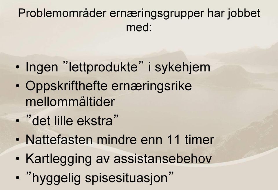 mellommåltider det lille ekstra Nattefasten mindre enn