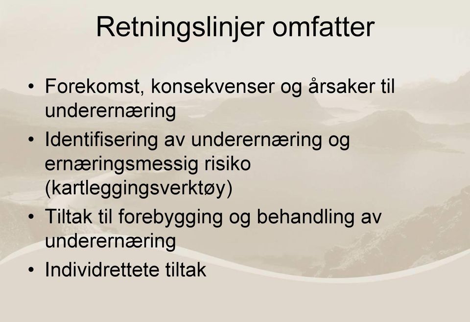 og ernæringsmessig risiko (kartleggingsverktøy) Tiltak