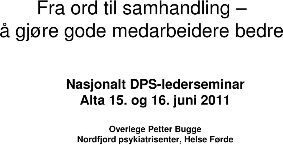 DPS-lederseminar Alta 15. og 16.