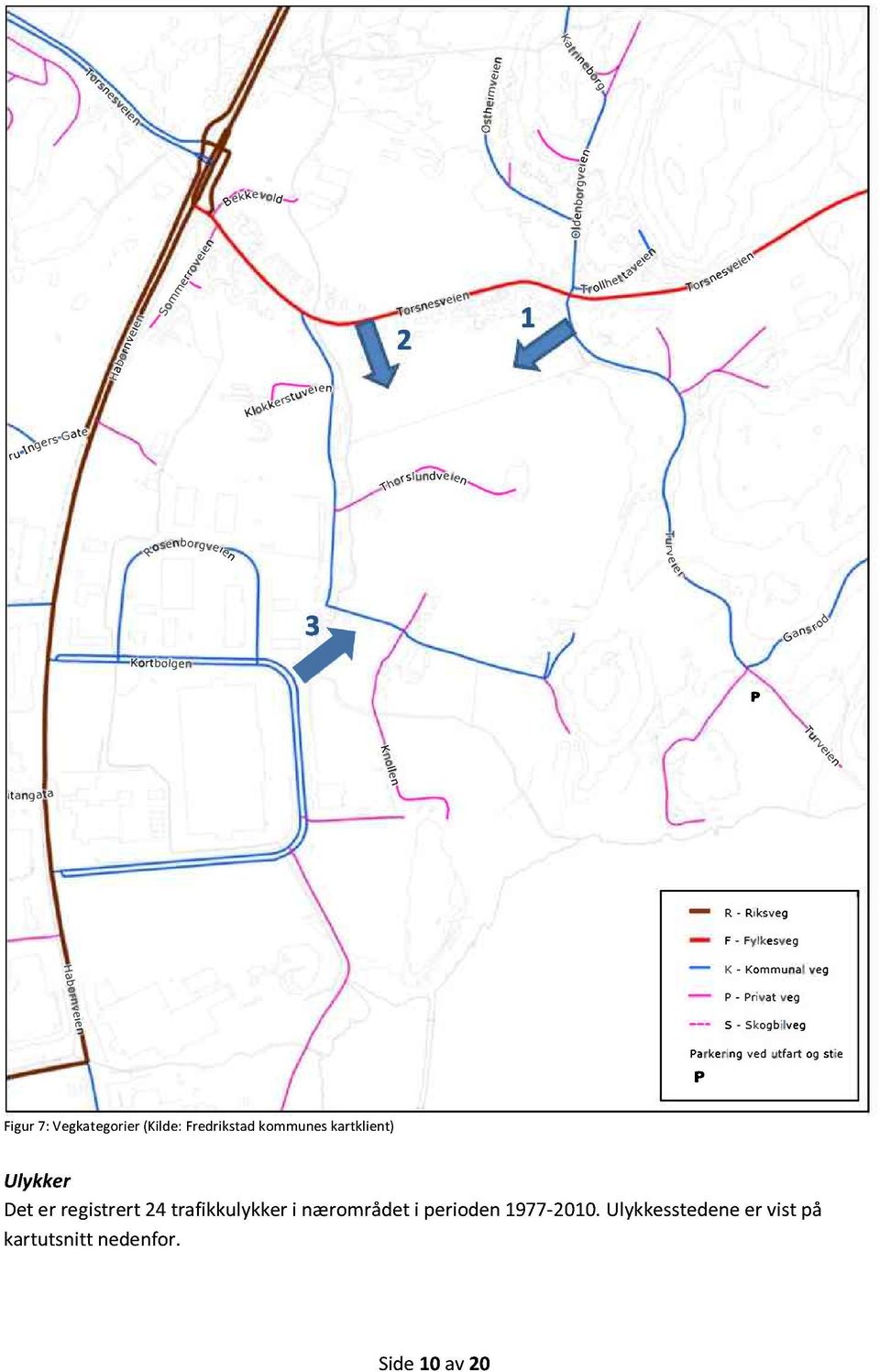 trafikkulykker i nærområdet i perioden 1977-2010.