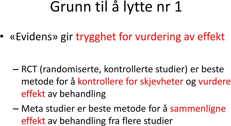 kontrollere for skjevheter og vurdere effekt av behandling Meta