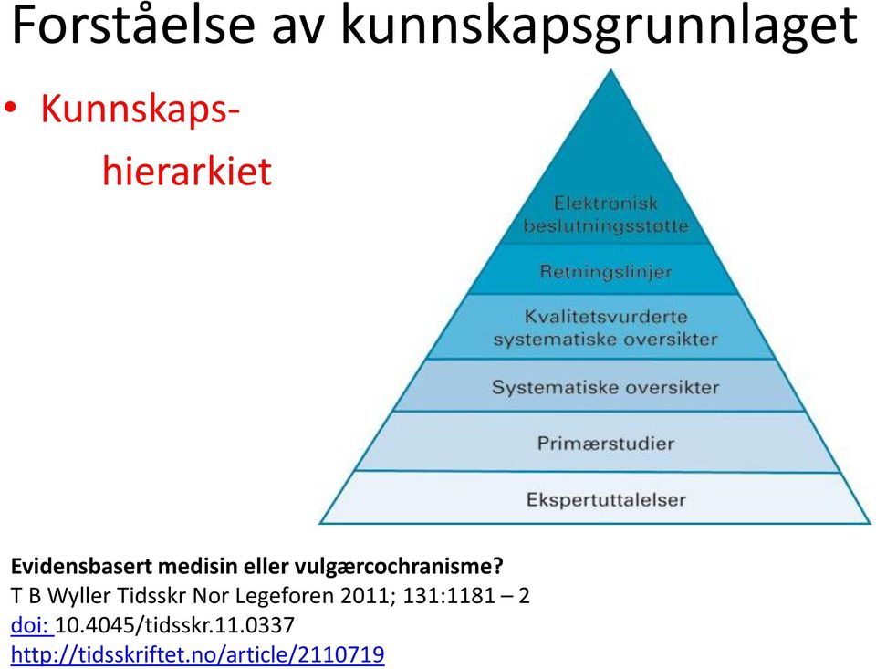 vulgærcochranisme?