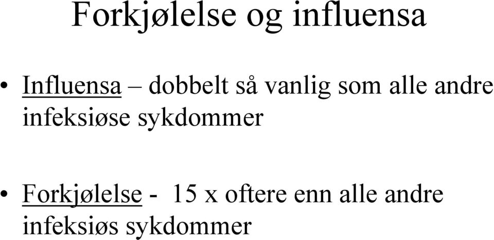 infeksiøse sykdommer Forkjølelse - 15