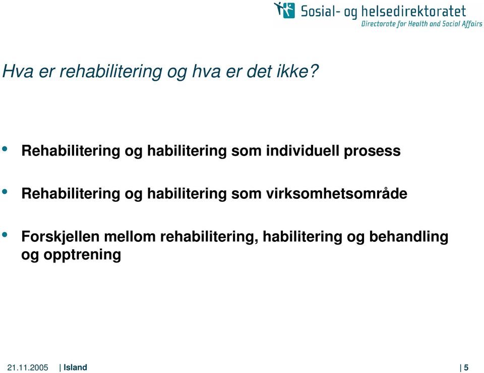 Rehabilitering og habilitering som virksomhetsområde