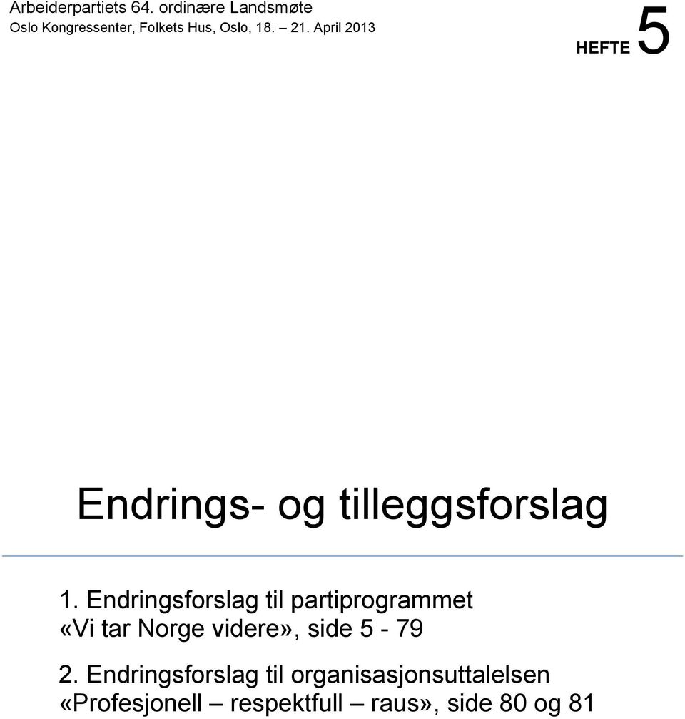 April 2013 HEFTE 5 Endrings- og tilleggsforslag 1.