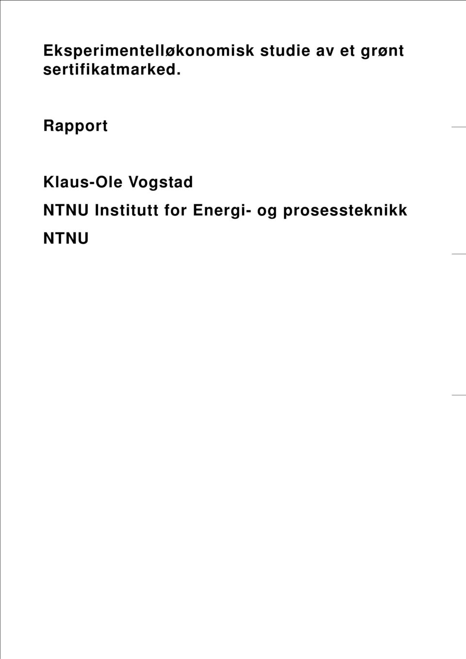 Rapport Klaus-Ole Vogstad NTNU