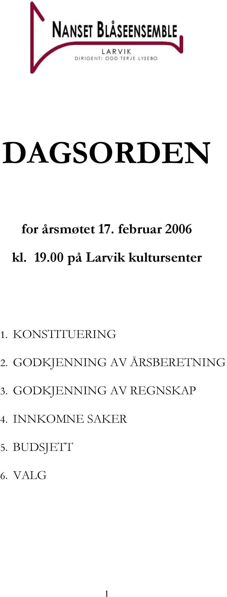 GODKJENNING AV ÅRSBERETNING 3.